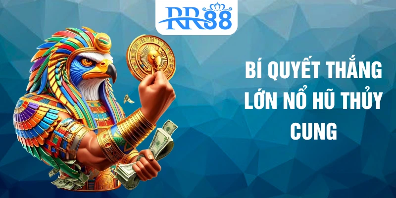 Bí quyết thắng lớn nổ hũ thủy cung