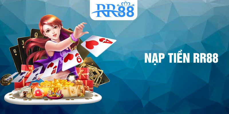 nạp tiền rr88